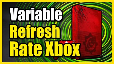 is variable refresh rate good on xbox
