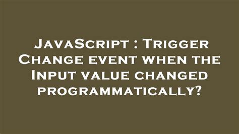 javascript input value change event