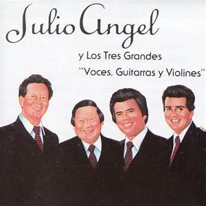 Julio Angel & Los Tres Grandes