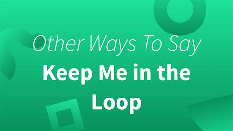 keep in the loop meaning slang