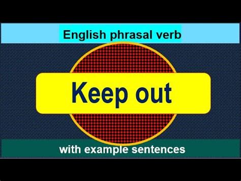 keep out meaning and sentence in english