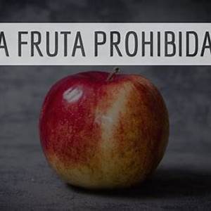La Fruta Prohibida