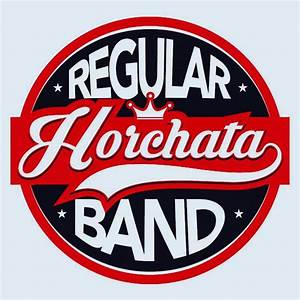La Horchata Regular Band