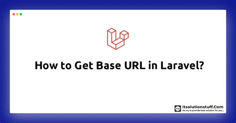 laravel get app url