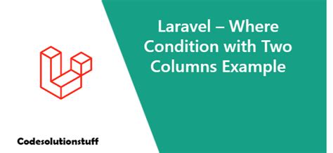 laravel required if two conditions