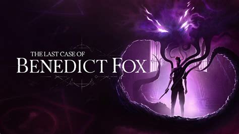 Last Case Of Benedict Fox Walkthrough