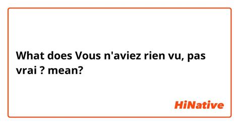 le vrai meaning in english