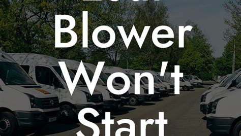 leaf blower won't start when hot