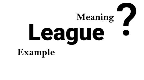 league meaning in english with example