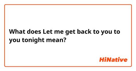 let me get back meaning in marathi