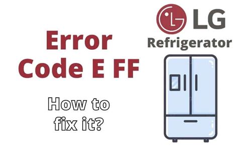 lg thinq refrigerator ff error code