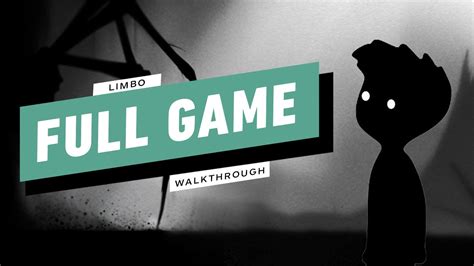 Limbo Video Game Walkthrough