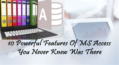 list any four features of ms access class 10