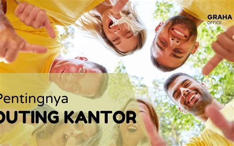 Manfaat Outing Kantor