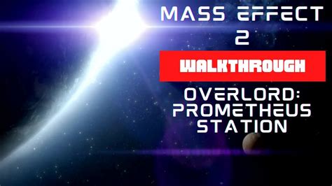 Mass Effect 2 Prometheus Station Walkthrough