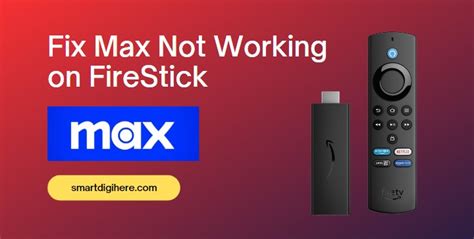 max app will not load on firestick