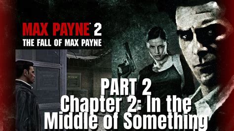 Max Payne 2 Walkthrough Part 2 Chapter 2