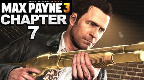 Max Payne 3 Chapter 7 Walkthrough