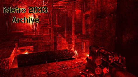 Metro 2033 Archives Walkthrough