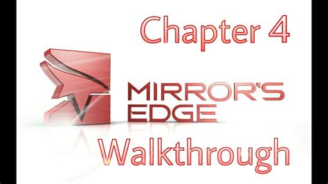 Mirror S Edge Chapter 4 Walkthrough