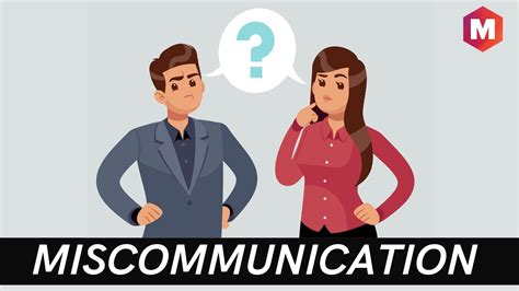 Misunderstandings and Miscommunication