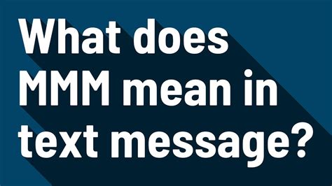 mmm meaning in text messages