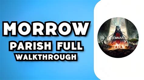 Morrow Parish Walkthrough