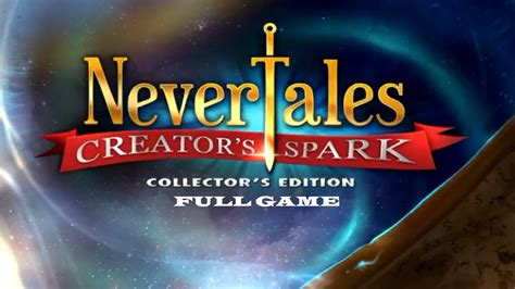 Nevertales Creator S Spark Walkthrough