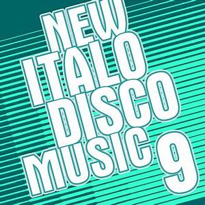 New Italo Disco Music Vol 9