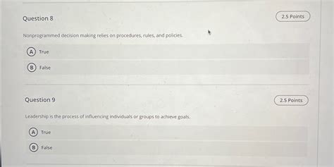 nonprogrammed decision making relies on procedures rules and policies true false