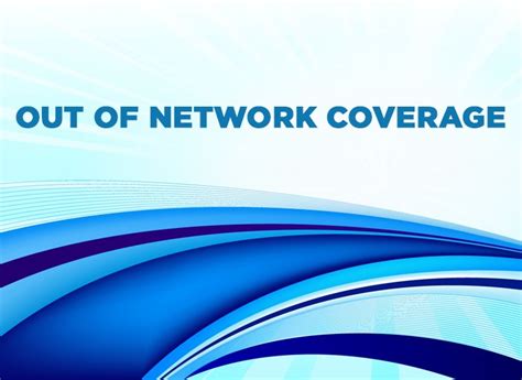 out of network coverage definition
