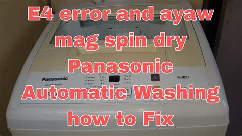 panasonic automatic washing machine spin problem