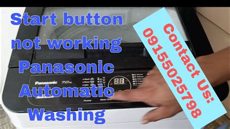 panasonic automatic washing machine start button not functioning