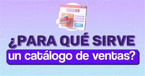 Para Que Sirve Un Catalogo