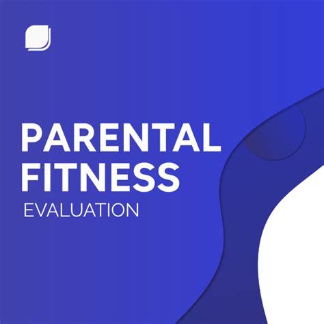 Parental Fitness Evaluation Template