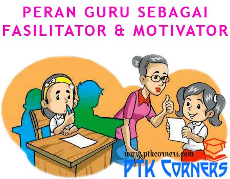 Peran guru sebagai motivator