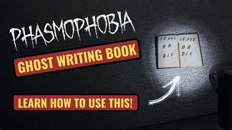 phasmophobia how to get ghost writing