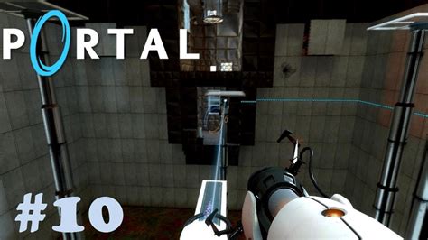 Portal 2 Chapter 10 Walkthrough