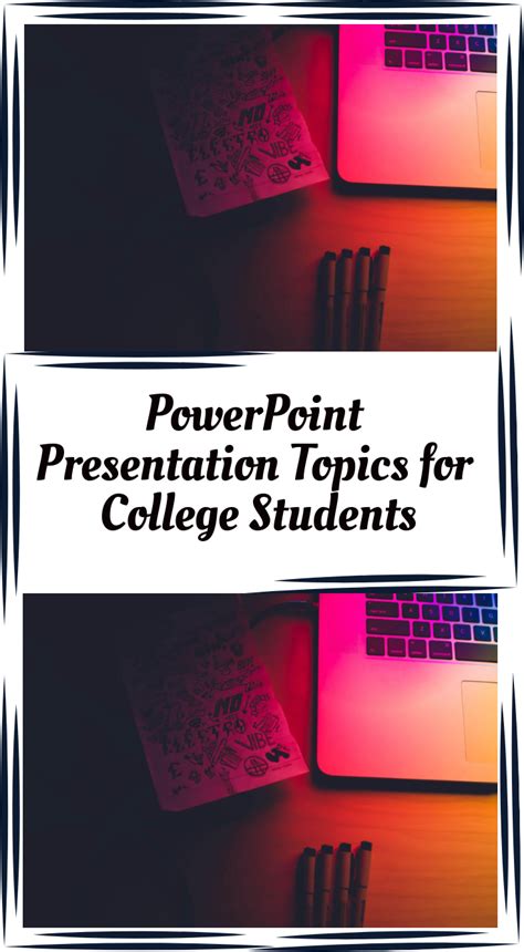 powerpoint presentation topics for college students