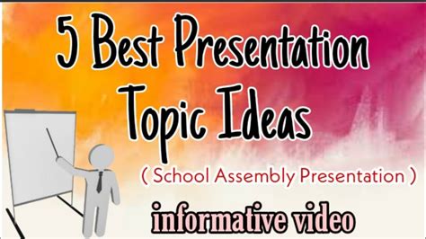 presentation topics for students in assembly