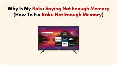 prime video not working on roku not enough memory