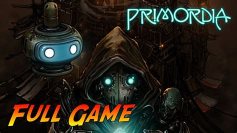 Primordia Game Walkthrough