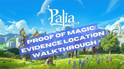 Proof Of Magic Walkthrough Palia
