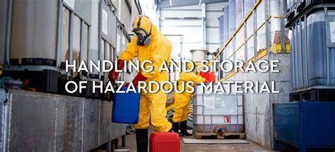 Promote proper handling and storage of hazardous materials