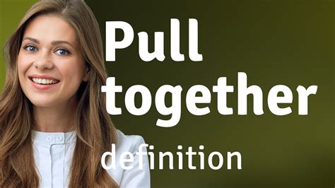 pull it together definition