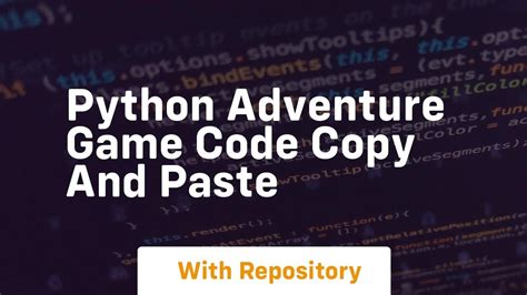 python adventure game code copy and paste