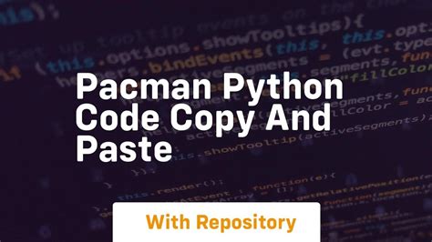 python games code copy and paste pacman