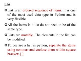 python lists are mutable and ordered sequences of elements