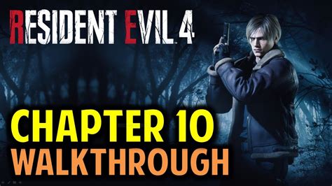 Resident Evil 4 Remake Chapter 10 Walkthrough