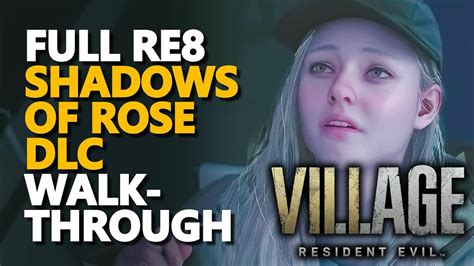 Resident Evil Rose Dlc Walkthrough